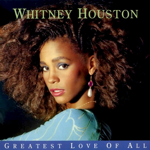 Whitney Houston - Greatest Love Of All